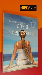 Tecniche per sconfiggere ANSIA E DEPRESSIONE - Ed Gribaudo 2007 - GUIDA Libro - Picture 1 of 2