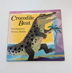 Crocodile Beat ~ Gail Jorgensen Patricia Mullins HC 1988 Signed + hand drawn - Picture 1 of 11