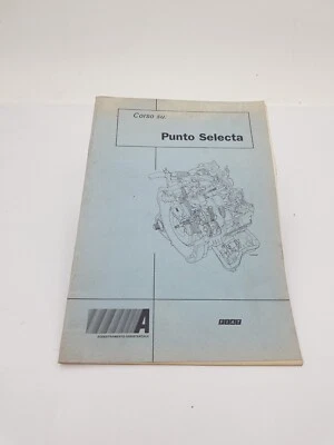 Manuale officina Fiat Punto Selecta corso tecnico vettura monografia didattica - Immagine 1 di 4