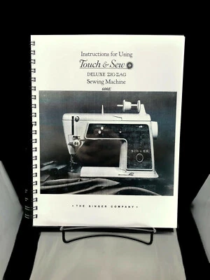 Singer 600E Touch & Sew Zig Zag Instructions User Guide Manual Reprint Copy