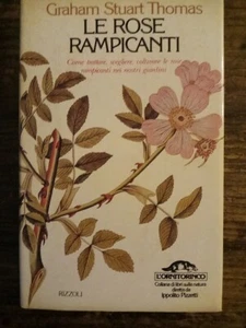 STUART THOMAS GRAHAM - LE ROSE RAMPICANTI - RIZZOLI 1980 - Imagen 1 de 4