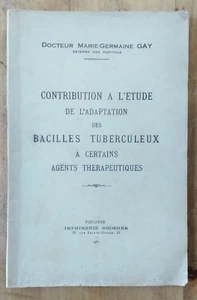 Adaptation des Bacilles tuberculeux à certains agents thérapeutiques Dr Gay,1951 - Imagen 1 de 10