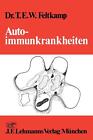Autoimmunkrankheiten by T.E.W. Feltkamp (German) Paperback Book