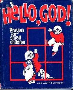 HELLO, GOD! Prayers for small children Lois Johnson Vintage HB/DJ 1975 Illustrat - Bild 1 von 3
