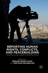 NEW! Reporting Human Rights, Conflicts, and Peacebuilding - Ibrahim Seaga Shaw - Picture 1 of 1