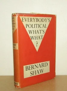 George Bernard Shaw Everybody's Political What's What? 1st/1st 1944 First Ed DJ - Imagen 1 de 5