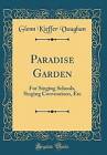 Paradise Garden: For Singing Schools, Singing Conv