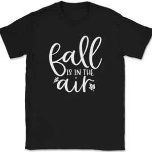 Fall Is In The Air T-Shirt Lustig Thanksgiving Herbst Humor Urlaub Text Tee - Bild 1 von 10