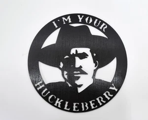 I'm Your Huckleberry Doc Holliday Tombstone Man Cave Western Wood Cut Wall Sign - Picture 1 of 5