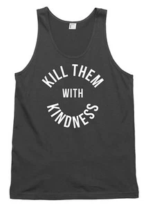Mátalos con amabilidad Funny Mens Womens Vest Tank Top - Imagen 1 de 4