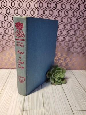 Vtg 1945 Autographed 1st Edition Some Of These Days Sophie Tucker Vintage - image 1 of 4