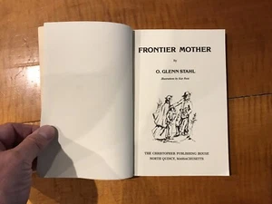 FRONTIER MOTHER O. Glenn Stahl 1979 illus. KAY RUSS Historical NATIVE AMEICAN - Picture 1 of 12