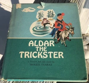 ALDAR THE TRICKSTER A FINNISH FOLK TALE RETOLD BY MOLLIE CLARKE 1967 FAP HC - Picture 1 of 12