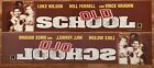 📽 Old School (2002) - Will Ferrell - Double-Sided - Movie Theater Mylar 5x25