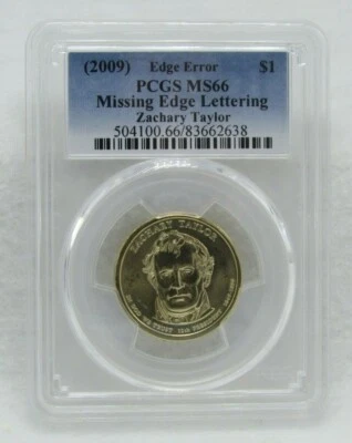 2009 US Dollar Zachary Taylor PCGS MS 66 Edge Error Missing Edge Lettering  - Image 1 of 2