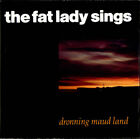 The Fat Lady Sings - Dronning Maud Land - Used Vinyl Record 7 - K8100z