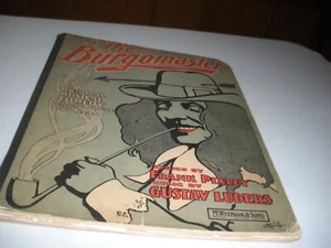 The Burgomaster an Original Musical Comedy in a prologue & 2 Acts 1900 Original - Imagen 1 de 20