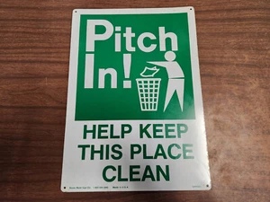 Pitch In! Help Keep This Place Clean Sign 14" x 10" Ready Made Sign Co. - Picture 1 of 15