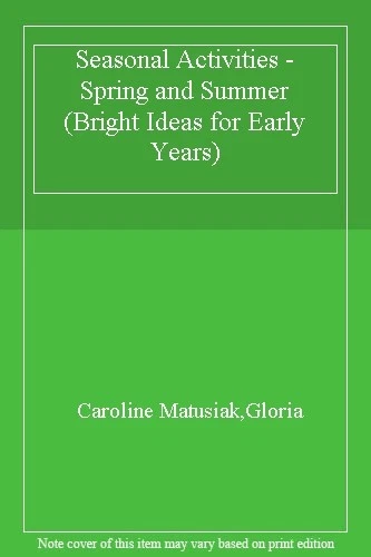 Seasonal Activities - Spring and Summer (Bright Ideas for Early Years),Caroline - Image 1 of 1