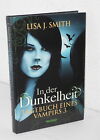 Lisa J. Smith - In der Dunkelheit - Tagebuch eines Vampirs 3 (geb., Top)