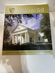 1910 - 2010 Carolina Country Club Centennial Book Raleigh North Carolina NC Golf - Picture 1 of 7