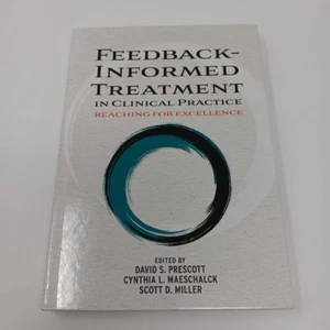 Feedback-Informed Treatment in Clinical Practice : Reaching for Excellence by... - Picture 1 of 12
