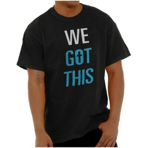 We Got This Positive Christian Religious God Womens or Mens Crewneck T Shirt Tee - Picture 1 of 10