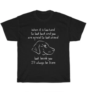 Black Yellow Chocolate Lab Labrador I'll Always Be There Dog Puppy Pet T-Shirt - Picture 1 of 4