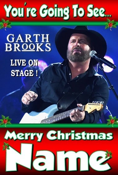 MARTINFLIPFLOP YOU'RE GOING TO SEE GARTH BROOKS - PERSONALISED CHRISTMAS XMAS CARD - ANY NAME