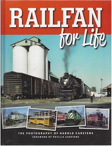 Railfan for Like The Photography of Harold Carstens Hardcover Book New Copy - Foto 1 di 1