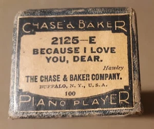 2125-E Because I Love You Dear 100 Chase & Baker Co 65 Note Player Piano Roll - Picture 1 of 4