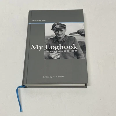 My Logbook - Reminiscences 1938-2006 by Gunther Rall - Signed!! - Imagem 1 de 3