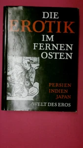 183042 DIE EROTIK IM FERNEN OSTEN HC - Foto 1 di 1