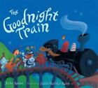 The Goodnight Train Ser.: The Goodnight Train Board Book by June Sobel (2012,...