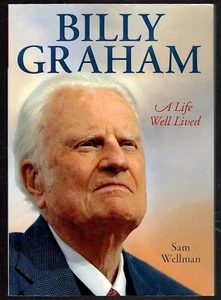Billy Graham A Life Well Lived By Sam Wellman - Picture 1 of 2
