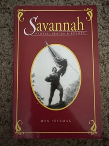 SAVANNAH People Places & Events: A Historic Tour Guide - Ron Freeman Signed PB - Picture 1 of 5