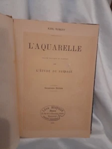 Arte Manuali Karl Robert L' Aquarelle Peinture vetrifiable Berville 1879 Parigi - Picture 1 of 11