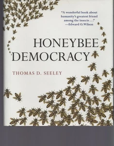 Honeybee Democracy by Thomas D. Seeley (2010, Hardcover) - Picture 1 of 2