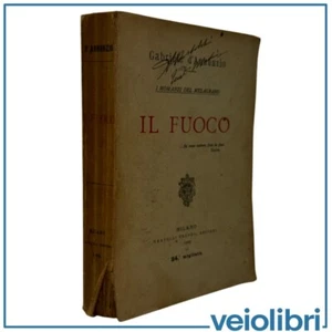 Il Fuoco Gabriele D’Annunzio Fratelli Treves 1909 24° Migliaio Raro - Foto 1 di 8
