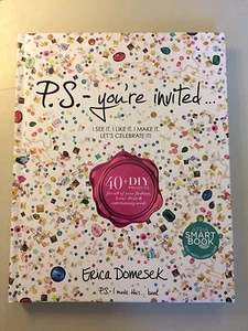 P.S.-You're Invited . . .: 40+DIY Projects for All of Your Fashion, Home D&eacut - Picture 1 of 4