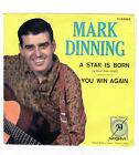 45RPM, MARK DINNING , A STAR IS BORN ' EXCELLENT REC / VG+ PIC SLEEVE ,TEEN ROCK