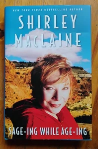 Sage-ing While Age-ing by Shirley MacLaine (2007, Hardcover) - Imagen 1 de 5