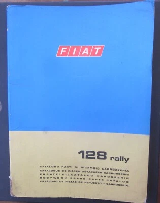 FIAT 128 Rally catalogo parti di ricambio carrozzeria aggiornato fino al 1974 - Immagine 1 di 4