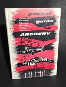 Pocket Field Guide to Archery Handbook by Sigler, Howard T. 1967 HC Book - Imagen 1 de 12