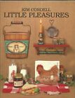 Little Pleasures Kim Cordell Paperback 1993 Tole