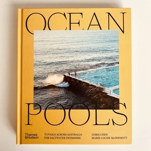 Ocean Pools: 75 pools across Australia for saltwater swimmers by Chris Chen HB - Picture 1 of 16