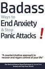 Badass Ways to End Anxiety & Stop Panic Attacks!