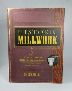 SIGNED Historic Millwork by Brent Hull Re-creating Doors Windows & Moldings - Bild 1 von 8