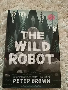 The Wild Robot Hardback Book By Peter Brown - Picture 1 of 9