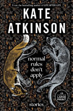 Kate Atkinson Normal Rules Don't Apply (Paperback)